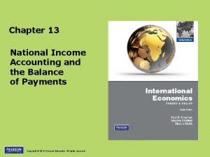 Chapter 13 National Income Accounting and the Balance