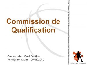 Commission de Qualification Commission Qualification Formation Clubs 25052019