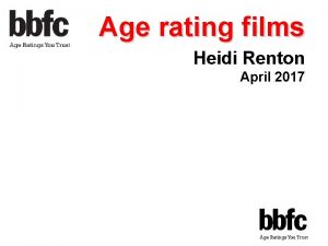 Age rating films Heidi Renton April 2017 Created