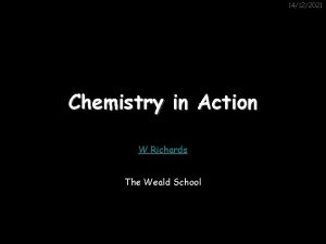 14122021 Chemistry in Action W Richards The Weald