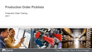 Production Order Picklists Production Order Training 2017 Lesson