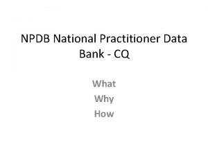 NPDB National Practitioner Data Bank CQ What Why