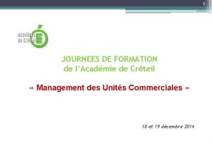 1 JOURNEES DE FORMATION de lAcadmie de Crteil