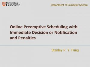 Department of Computer Science Online Preemptive Scheduling with