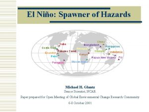 El Nio Spawner of Hazards Michael H Glantz