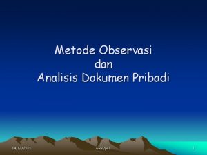 Metode Observasi dan Analisis Dokumen Pribadi 14122021 wienpd