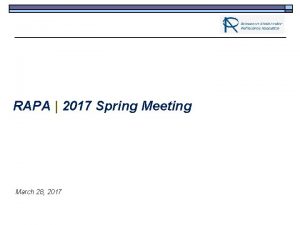 RAPA 2017 Spring Meeting March 28 2017 Agenda