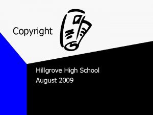 Copyright Hillgrove High School August 2009 Fair Use