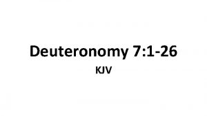 Deuteronomy 7 1 26 KJV 1 When the