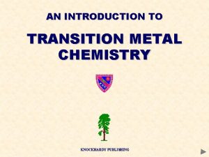 AN INTRODUCTION TO TRANSITION METAL CHEMISTRY KNOCKHARDY PUBLISHING
