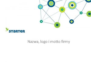 Nazwa logo i motto firmy Fakty o firmie