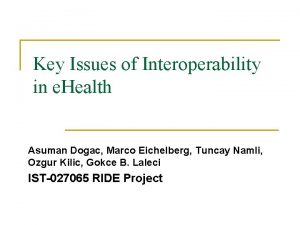 Key Issues of Interoperability in e Health Asuman