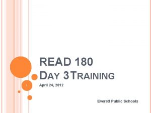 READ 180 DAY 3 TRAINING 1 April 24