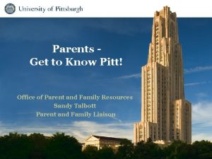 Office of Parent and Family Resources Parents Get