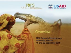 Overview ME Capacity Strengthening Workshop Maputo 19 and