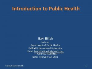 Introduction to Public Health Baki Billah Lecturer Department