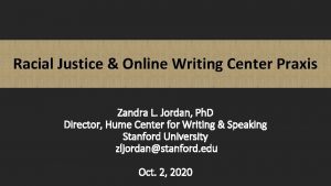 Racial Justice Online Writing Center Praxis Zandra L