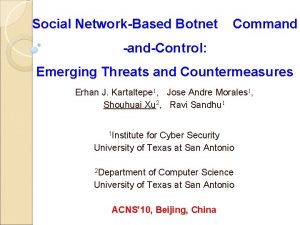 Social NetworkBased Botnet Command andControl Emerging Threats and