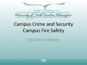 Campus Crime and Security Campus Fire Safety 2012