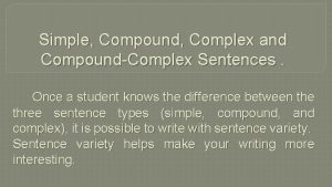 Simple Compound Complex and CompoundComplex Sentences Once a