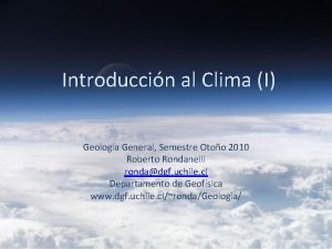 Introduccin al Clima I Geologa General Semestre Otoo
