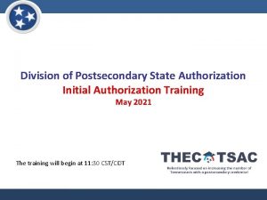 Division of Postsecondary State Authorization Initial Authorization Training
