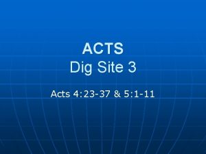 ACTS Dig Site 3 Acts 4 23 37