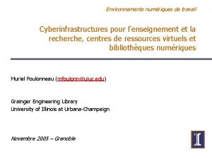 Environnements numriques de travail Cyberinfrastructures pour lenseignement et