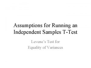 Assumptions for Running an Independent Samples TTest Levenes