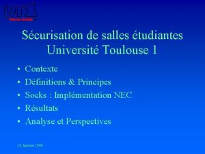 Scurisation de salles tudiantes Universit Toulouse 1 Contexte