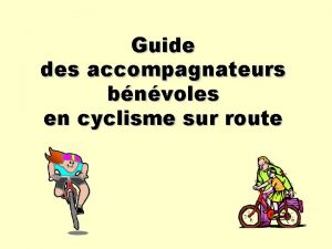 Guide des accompagnateurs bnvoles en cyclisme sur route