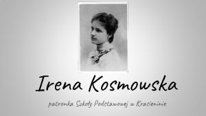 Irena Kosmowska patronka Szkoy Podstawowej w Krasieninie Wywiad