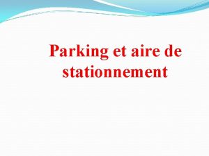 Parking et aire de stationnement Dfinition dun parking