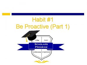Habit 1 Be Proactive Part 1 Proactive vs
