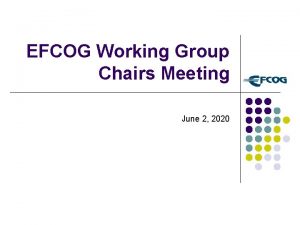 EFCOG Working Group Chairs Meeting June 2 2020