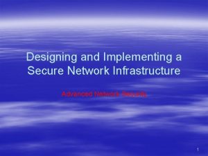 Designing and Implementing a Secure Network Infrastructure Advanced