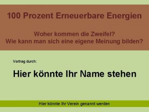 100 Prozent Erneuerbare Energien Woher kommen die Zweifel