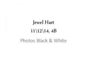 Jewel Hart 111214 4 B Photos Black White