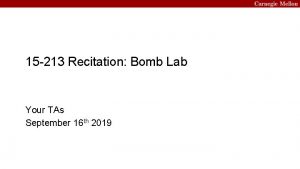 15 213 Recitation Bomb Lab Your TAs September