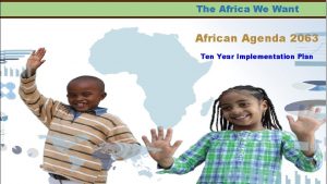 Agenda 2063 A Shared Strategic Framework for Inclusive
