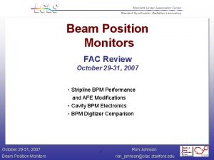 Beam Position Monitors FAC Review October 29 31