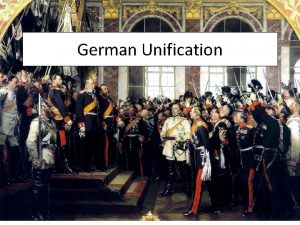 German Unification Focus Question Was the unification of
