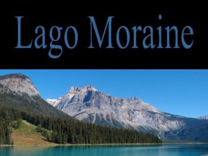 El lago Moraine es un lago de montaa