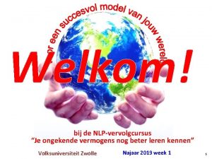 Welkom bij de NLPvervolgcursus Je ongekende vermogens nog