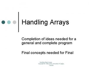 Handling Arrays Completion of ideas needed for a