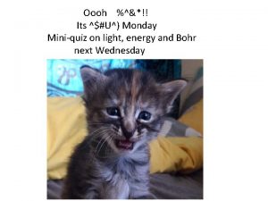 Oooh Its U Monday Miniquiz on light energy