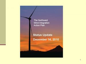 The Northwest Wind Integration Action Plan Status Update