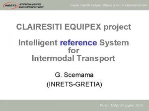 Equipex Claire Siti Intelligent reference system for intermodal