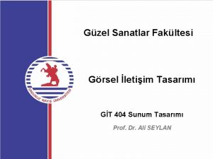 Gzel Sanatlar Fakltesi Grsel letiim Tasarm GT 404