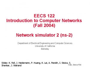 EECS 122 Introduction to Computer Networks Fall 2004